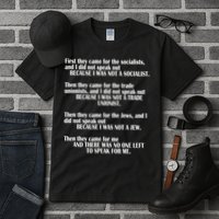 First They Came For The Socialists No One Left To Speak Poem  Tall T-Shirt