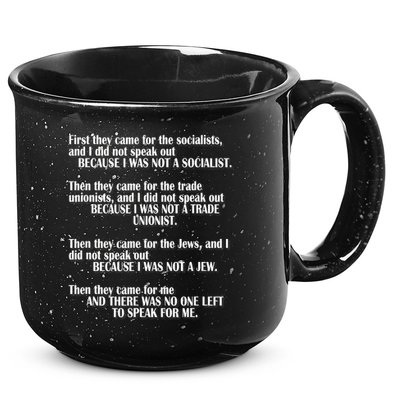 First They Came For The Socialists No One Left To Speak Poem  15oz Campfire Ceramic Mug
