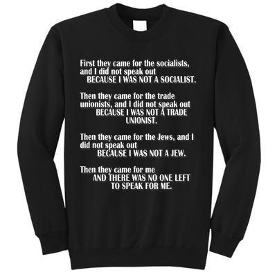 First They Came For The Socialists No One Left To Speak Poem  Tall Sweatshirt