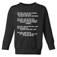 First They Came For The Socialists No One Left To Speak Poem  Toddler Sweatshirt