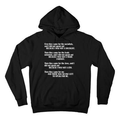 First They Came For The Socialists No One Left To Speak Poem  Tall Hoodie