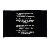 First They Came For The Socialists No One Left To Speak Poem  Microfiber Hand Towel