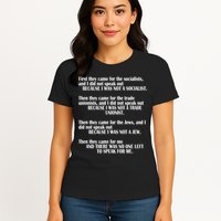First They Came For The Socialists No One Left To Speak Poem  Womens T-Shirt