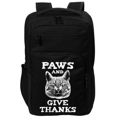 Funny Thanksgiving Cat Paws And Give Thanks Gift Impact Tech Backpack