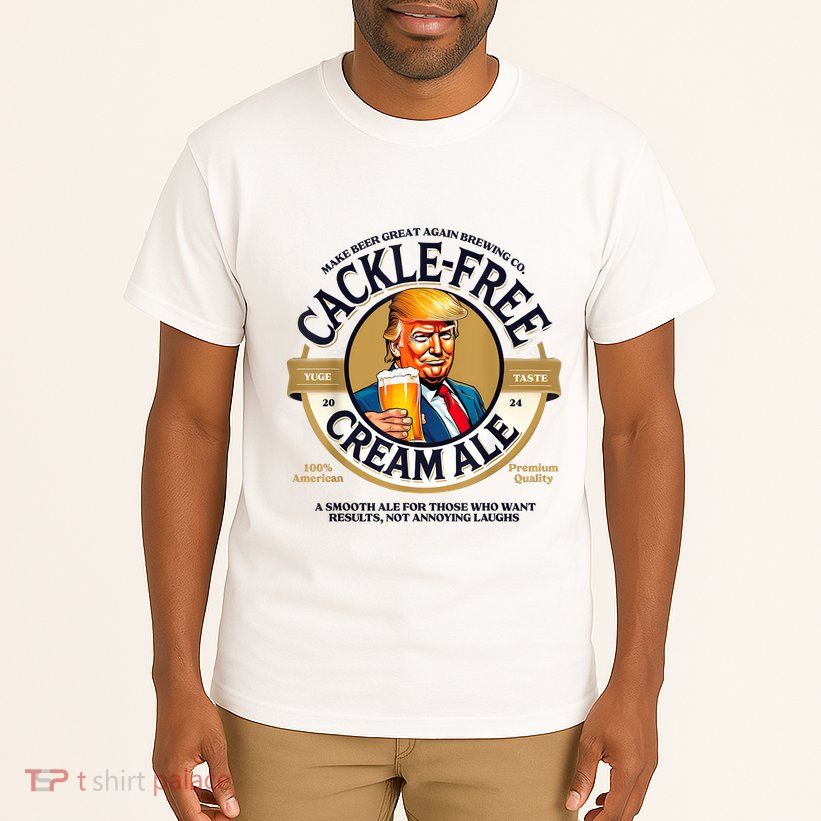 Funny Trump Cackle Free Cream Ale Beer Pun For Trump Support Tall T-Shirt