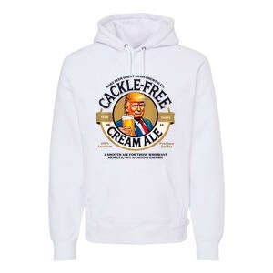 Funny Trump Cackle Free Cream Ale Beer Pun For Trump Support Premium Hoodie