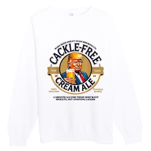 Funny Trump Cackle Free Cream Ale Beer Pun For Trump Support Premium Crewneck Sweatshirt