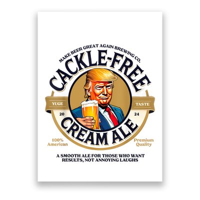 Funny Trump Cackle Free Cream Ale Beer Pun For Trump Support Poster