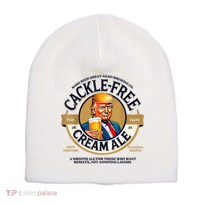Funny Trump Cackle Free Cream Ale Beer Pun For Trump Support Short Acrylic Beanie