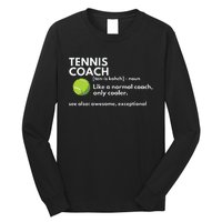 Funny Tennis Coach Definition Coaching Gift Long Sleeve Shirt