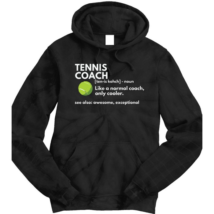 Funny Tennis Coach Definition Coaching Gift Tie Dye Hoodie