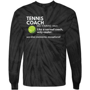 Funny Tennis Coach Definition Coaching Gift Tie-Dye Long Sleeve Shirt