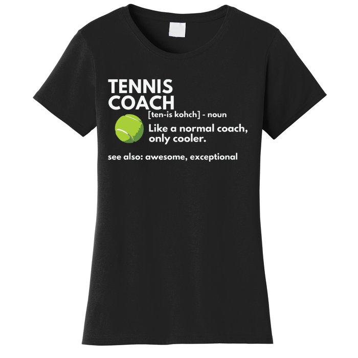 Funny Tennis Coach Definition Coaching Gift Women's T-Shirt