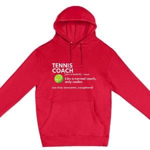 Funny Tennis Coach Definition Coaching Gift Premium Pullover Hoodie