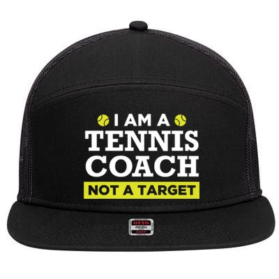 Funny Tennis Coach Gift Not A Target 7 Panel Mesh Trucker Snapback Hat