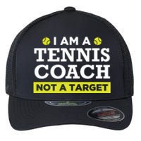 Funny Tennis Coach Gift Not A Target Flexfit Unipanel Trucker Cap