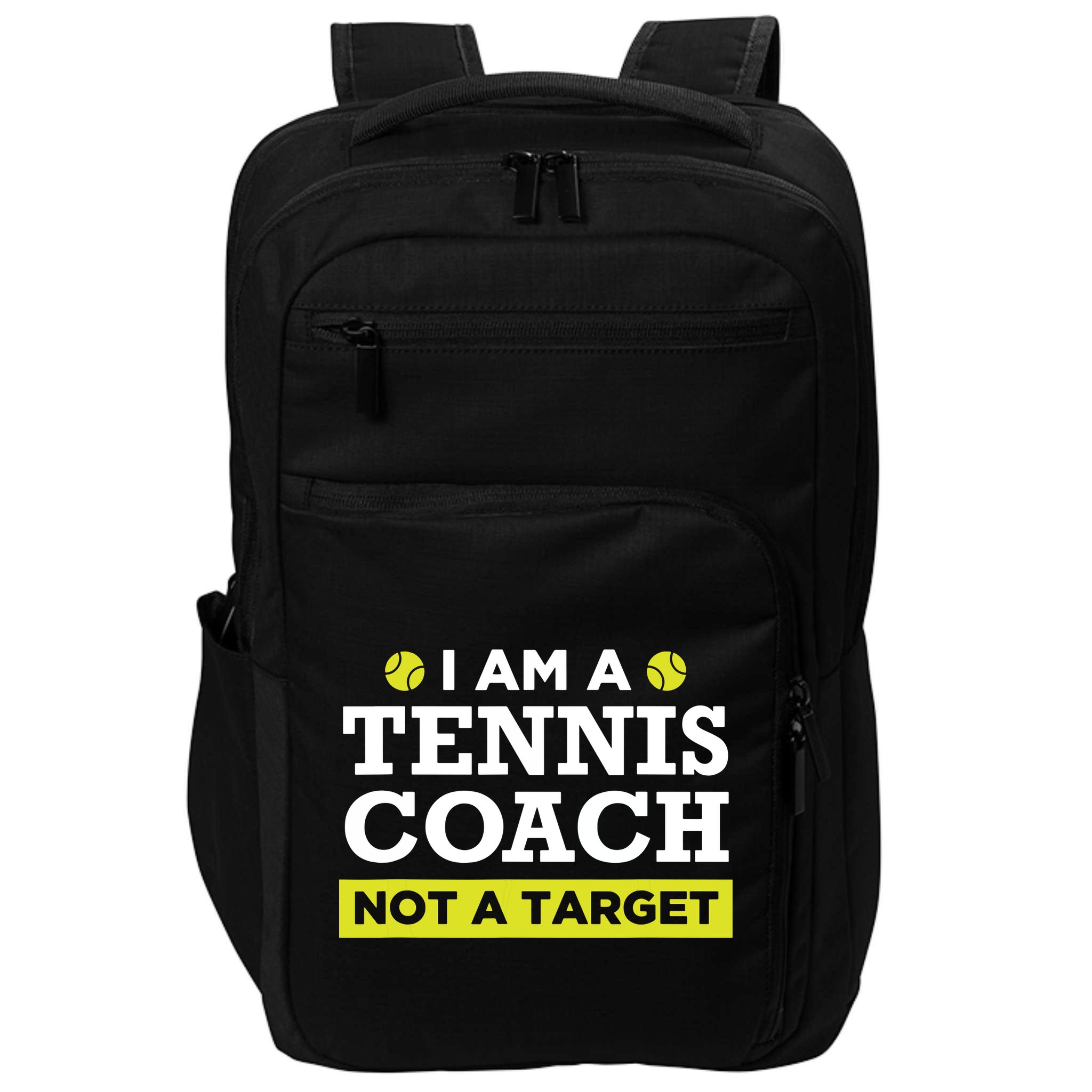 Funny Tennis Coach Gift Not A Target Impact Tech Backpack
