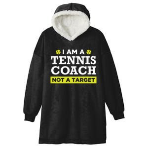 Funny Tennis Coach Gift Not A Target Hooded Wearable Blanket