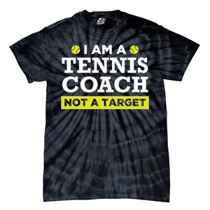 Funny Tennis Coach Gift Not A Target Tie-Dye T-Shirt