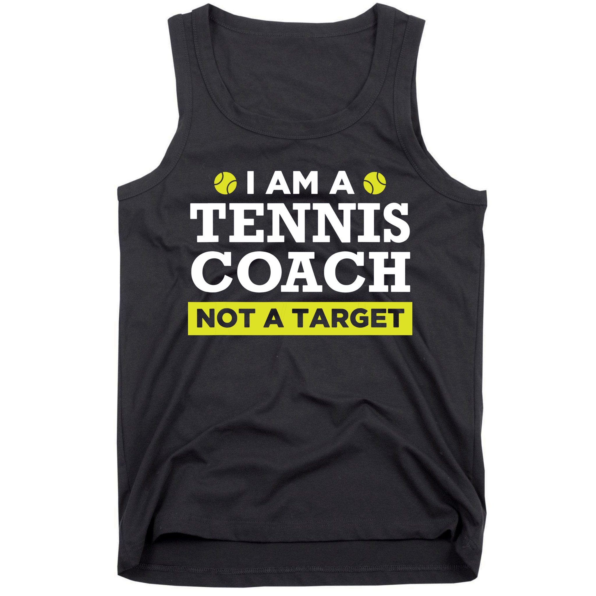 Funny Tennis Coach Gift Not A Target Tank Top