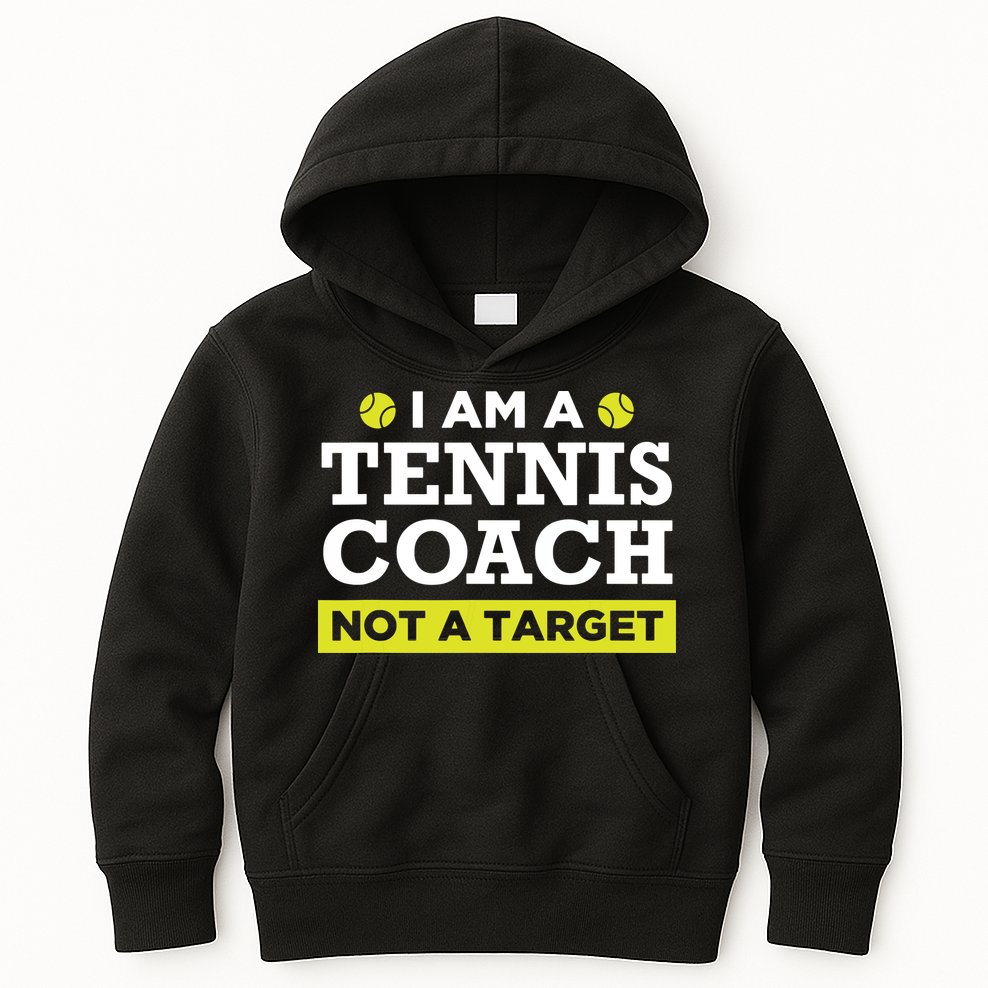 Funny Tennis Coach Gift Not A Target Kids Hoodie