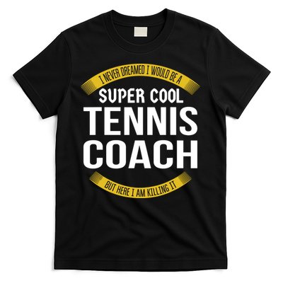 Funny Tennis Coach Gift Appreciation T-Shirt