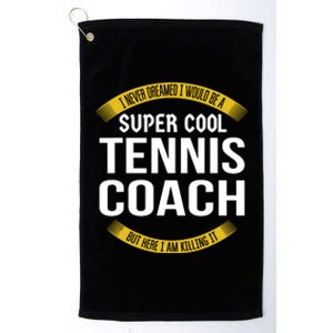 Funny Tennis Coach Gift Appreciation Platinum Collection Golf Towel