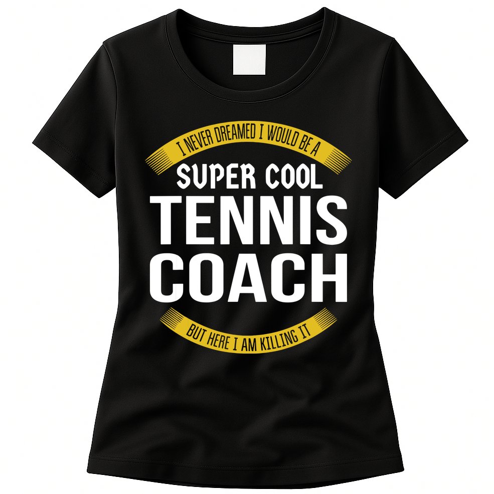 Funny Tennis Coach Gift Appreciation Womens T-Shirt