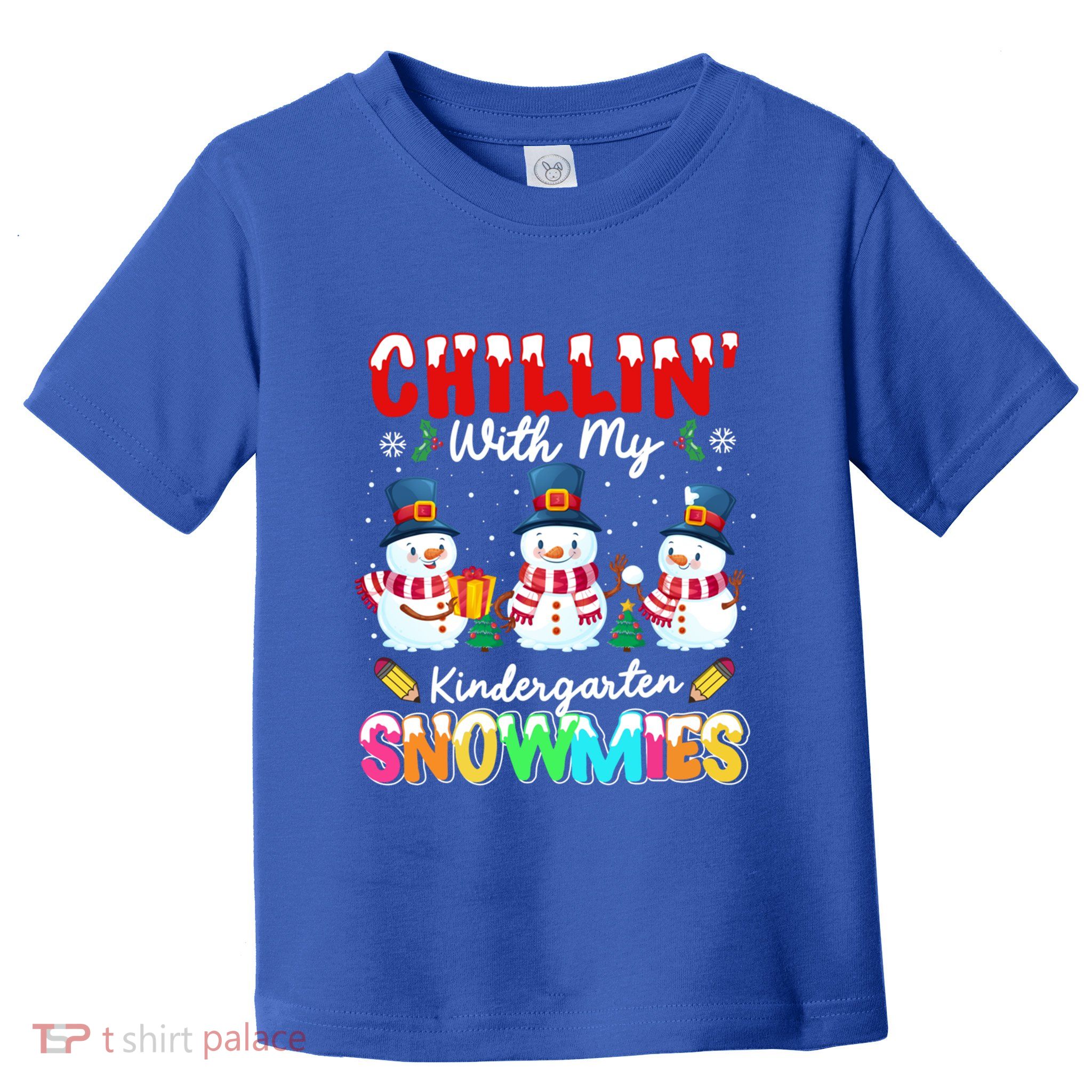 Funny Teacher Chillin With My Kindergarten Snowmies Gift Toddler T-Shirt