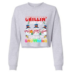 Funny Teacher Chillin With My Kindergarten Snowmies Gift Cropped Pullover Crew