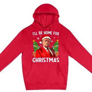 Funny Trump Christmas Santa Hat ILl Be Home For Christmas Premium Pullover Hoodie