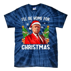 Funny Trump Christmas Santa Hat ILl Be Home For Christmas Tie-Dye T-Shirt