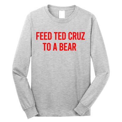 Feed Ted Cruz To A Bear Long Sleeve Shirt