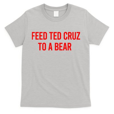 Feed Ted Cruz To A Bear T-Shirt