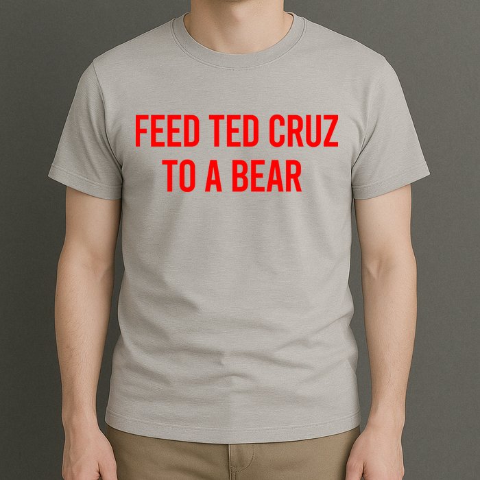 Feed Ted Cruz To A Bear T-Shirt