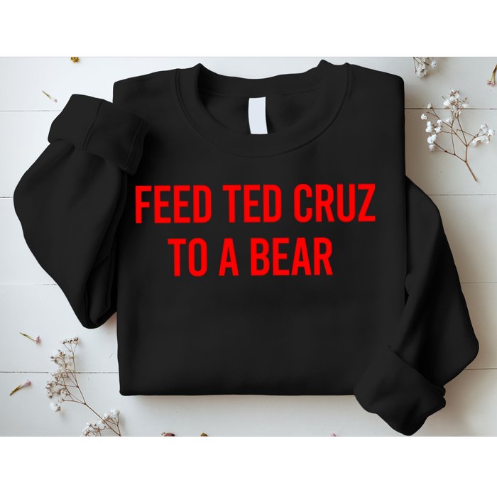 Feed Ted Cruz To A Bear Sweatshirt