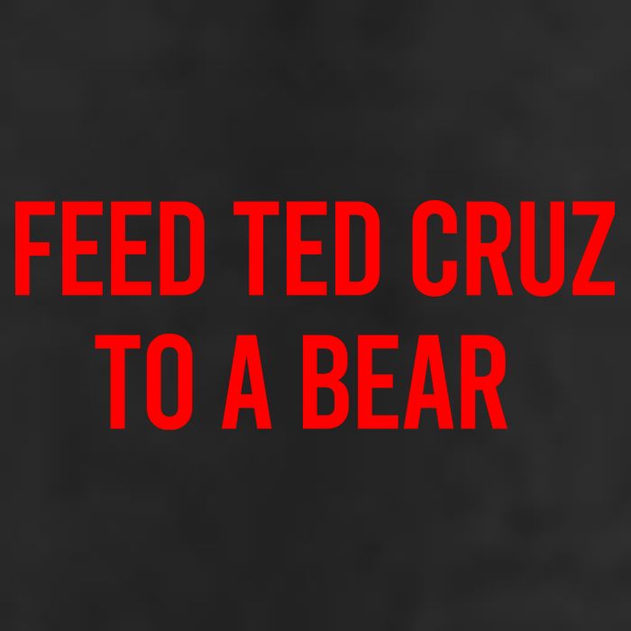 Feed Ted Cruz To A Bear Tumbler