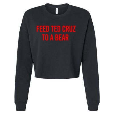 Feed Ted Cruz To A Bear Cropped Pullover Crew