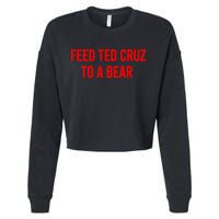 Feed Ted Cruz To A Bear Cropped Pullover Crew