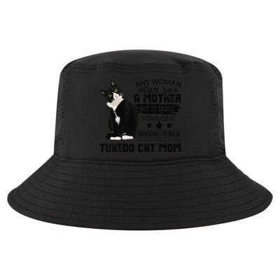 Funny Tuxedo Cat Mom Quote Tuxie Cat Gift Cool Comfort Performance Bucket Hat