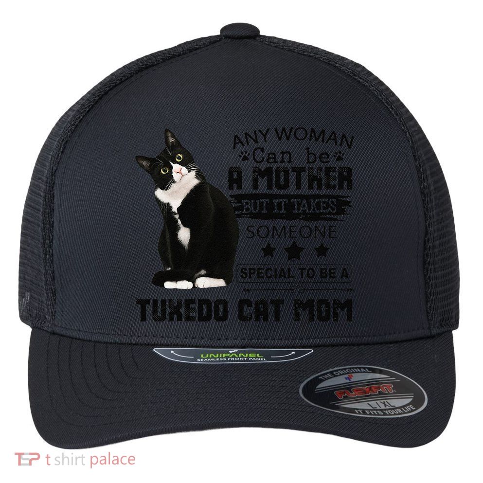 Funny Tuxedo Cat Mom Quote Tuxie Cat Gift Flexfit Unipanel Trucker Cap
