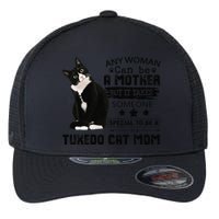 Funny Tuxedo Cat Mom Quote Tuxie Cat Gift Flexfit Unipanel Trucker Cap