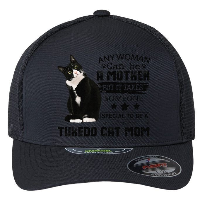 Funny Tuxedo Cat Mom Quote Tuxie Cat Gift Flexfit Unipanel Trucker Cap