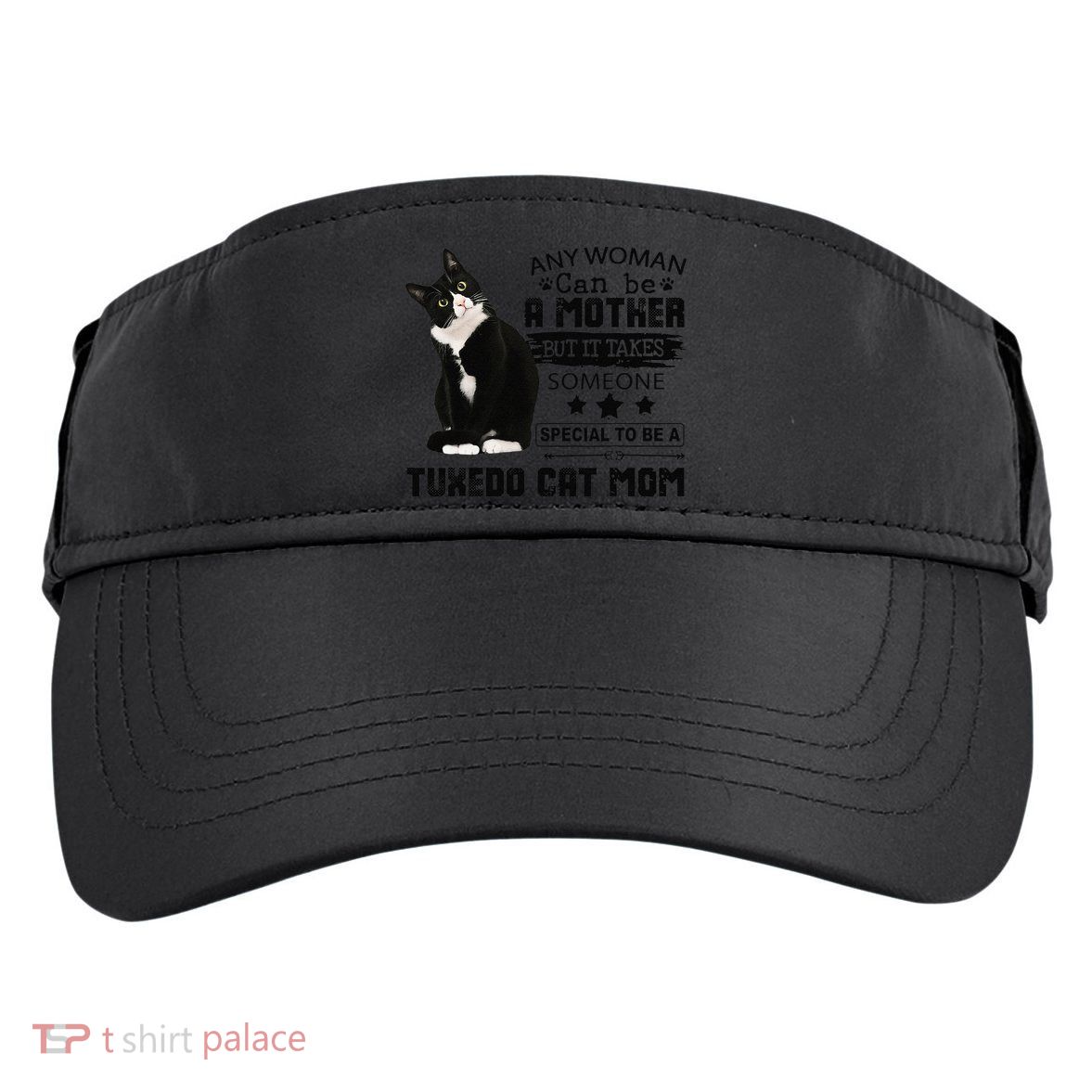 Funny Tuxedo Cat Mom Quote Tuxie Cat Gift Adult Drive Performance Visor