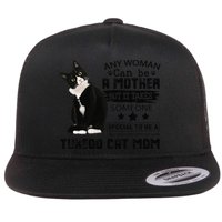 Funny Tuxedo Cat Mom Quote Tuxie Cat Gift Flatbill Hat