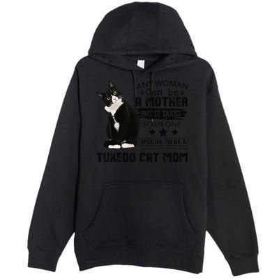 Funny Tuxedo Cat Mom Quote Tuxie Cat Gift Premium Pullover Hoodie