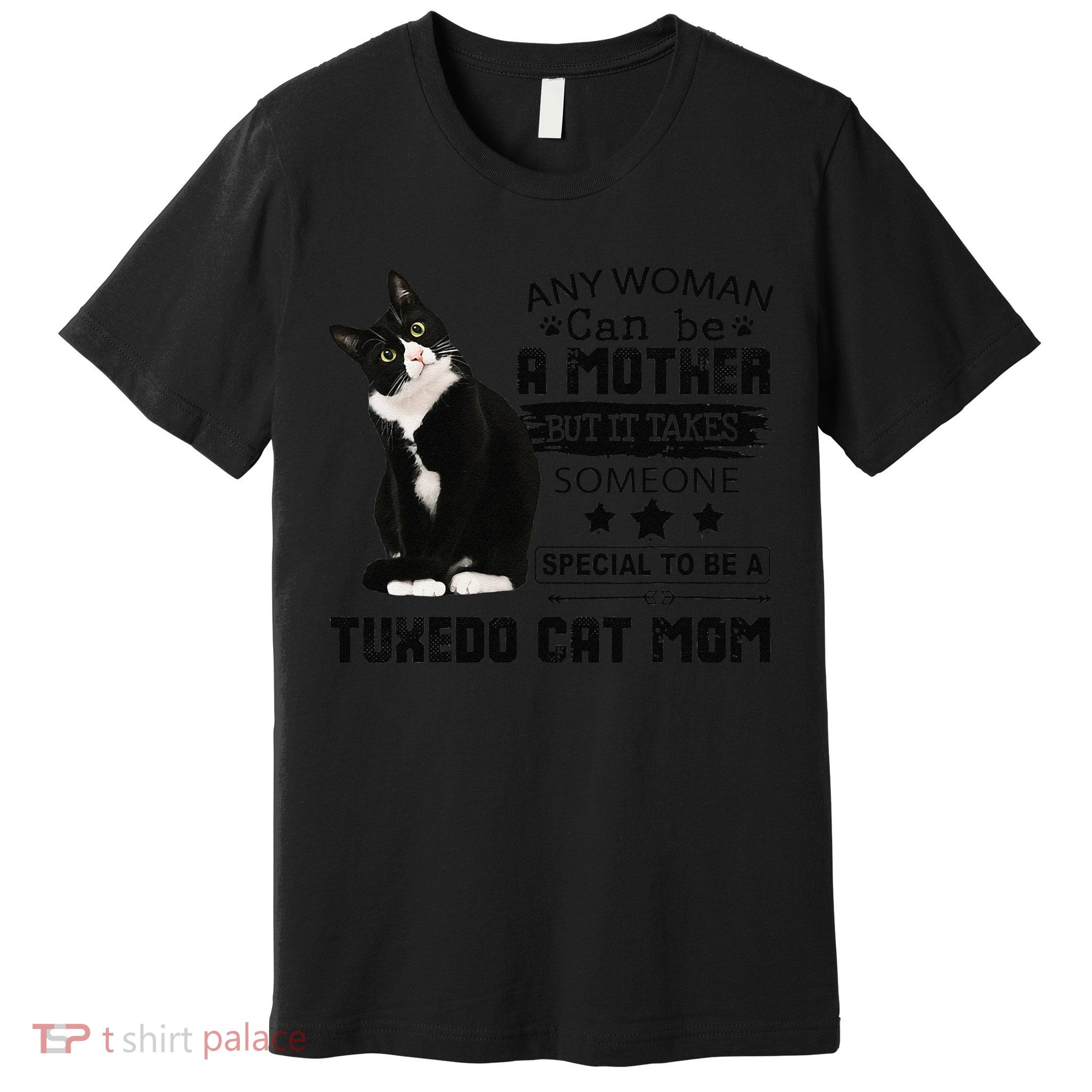 Funny Tuxedo Cat Mom Quote Tuxie Cat Gift Premium T-Shirt