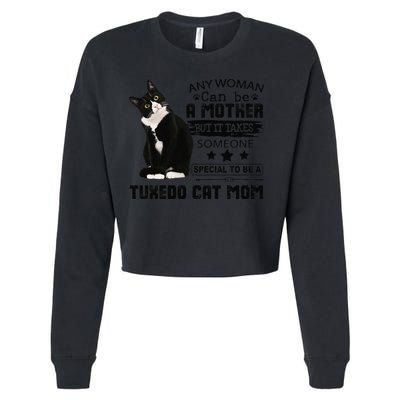 Funny Tuxedo Cat Mom Quote Tuxie Cat Gift Cropped Pullover Crew