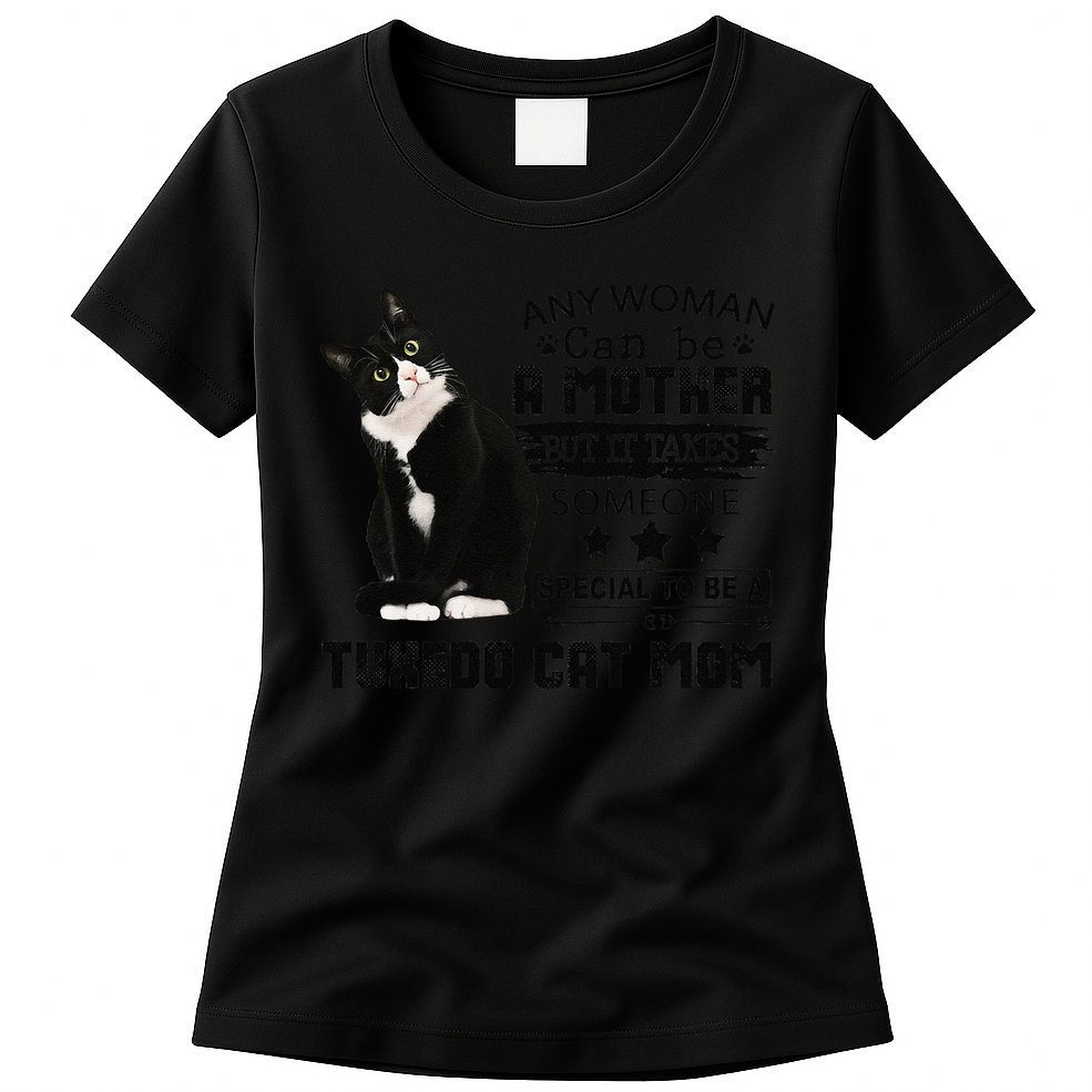 Funny Tuxedo Cat Mom Quote Tuxie Cat Gift Womens T-Shirt