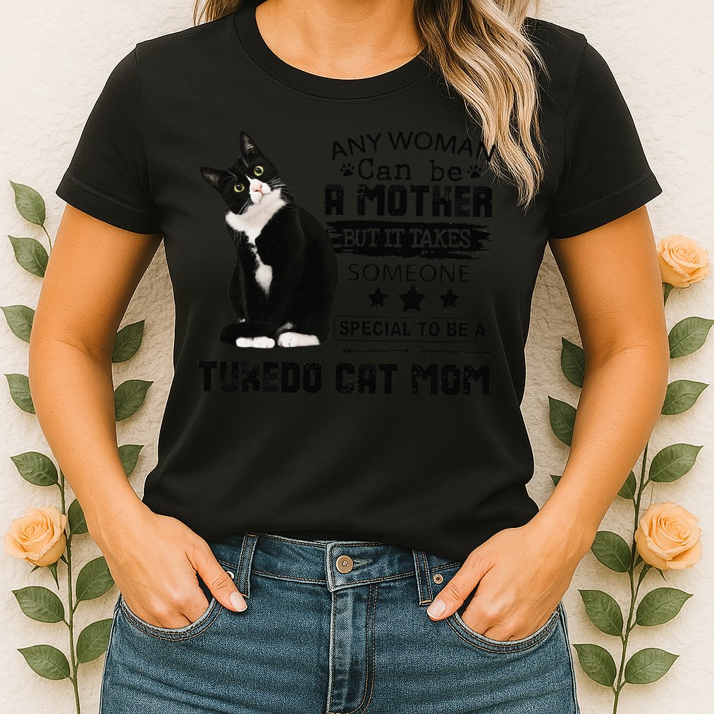 Funny Tuxedo Cat Mom Quote Tuxie Cat Gift Womens T-Shirt